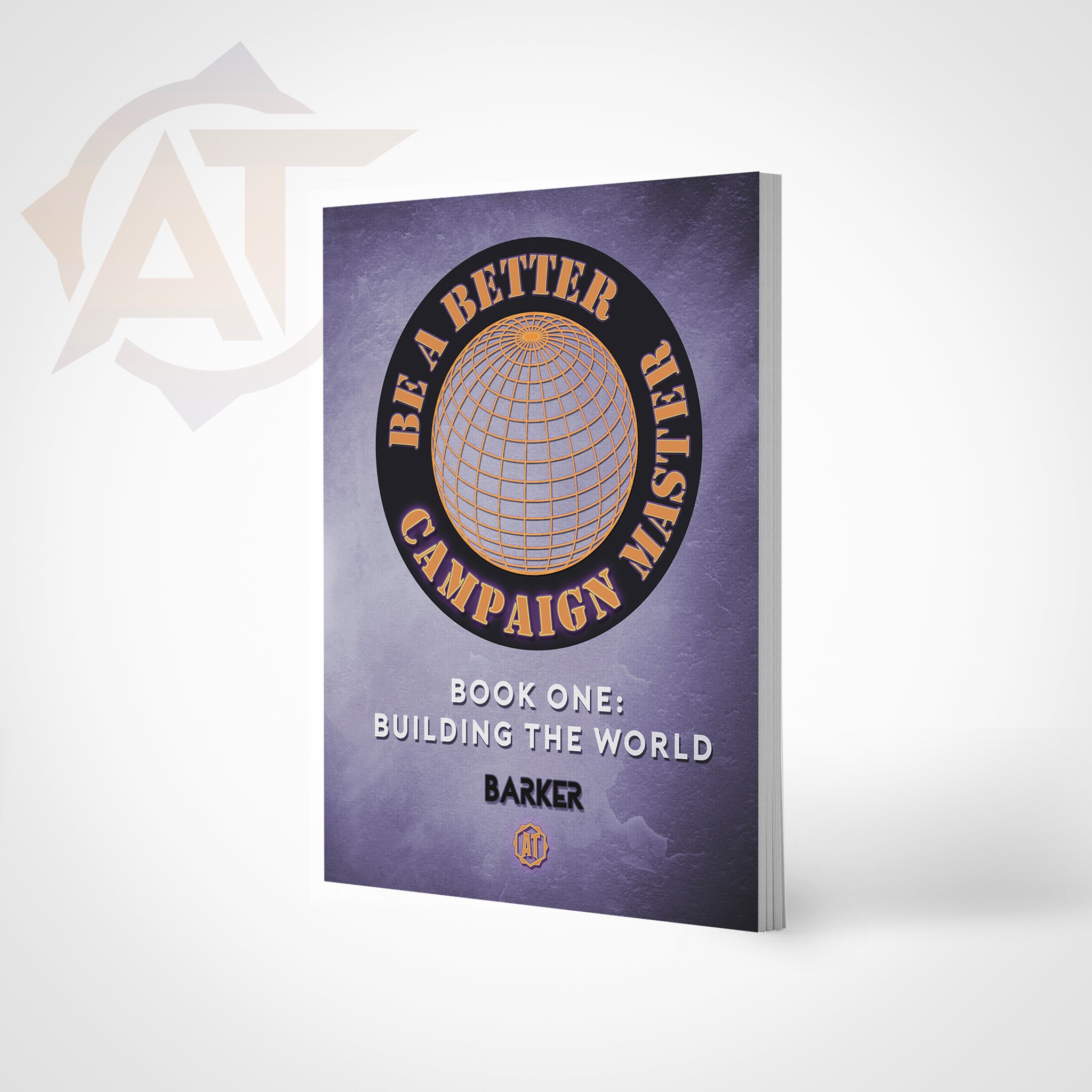 Be a Better Campaign Master, Book One: Building the World